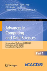 Advances in Computing and Data Sciences : 5th International Conference, ICACDS 2021, Nashik, India, April 23-24, 2021, Revised Selected Papers, Part I - Author