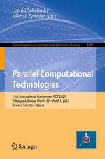 Parallel Computational Technologies : 15th International Conference, PCT 2021, Volgograd, Russia, March 30 - April 1, 2021, Revised Selected Papers - Leonid Sokolinsky