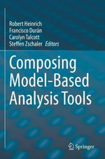Composing Model-Based Analysis Tools - Carolyn Talcott