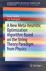 A New Meta-heuristic Optimization Algorithm Based on the String Theory Paradigm from Physics : Intelligent Technologies and Robotics (R0) - Oscar Castillo