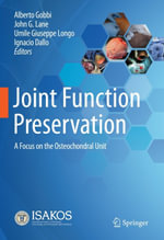 Joint Function Preservation : A Focus on the Osteochondral Unit - Alberto Gobbi