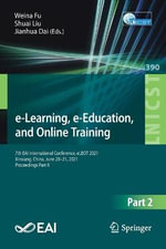 e-Learning, e-Education, and Online Training : 7th EAI International Conference, eLEOT 2021, Xinxiang, China, June 20-21, 2021, Proceedings Part II - Jianhua Dai