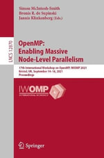 OpenMP: Enabling Massive Node-Level Parallelism : 17th International Workshop on OpenMP, IWOMP 2021, Bristol, UK, September 14-16, 2021, Proceedings - Bronis R. de Supinski