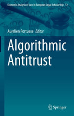 Algorithmic Antitrust : Springer Nature Proceedings excluding Computer Science - Aurelien Portuese