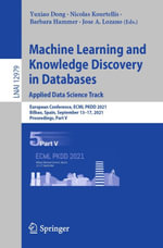 Machine Learning and Knowledge Discovery in Databases. Applied Data Science Track : European Conference, ECML PKDD 2021, Bilbao, Spain, September 13-17, 2021, Proceedings, Part V - Author