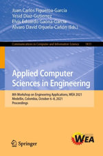 Applied Computer Sciences in Engineering : 8th Workshop on Engineering Applications, WEA 2021, Medellin, Colombia, October 6-8, 2021, Proceedings - Juan Carlos Figueroa-García