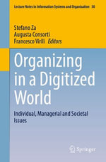 Organizing in a Digitized World : Individual, Managerial and Societal Issues - Author