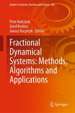 Fractional Dynamical Systems : Methods, Algorithms and Applications - Piotr Kulczycki