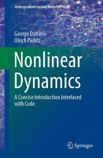 Nonlinear Dynamics : A Concise Introduction Interlaced with Code - George Datseris