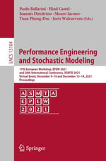 Performance Engineering and Stochastic Modeling : 17th European Workshop, EPEW 2021, and 26th International Conference, ASMTA 2021, Virtual Event, December 9-10 and December 13-14, 2021, Proceedings - Paolo Ballarini