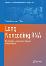 Long Noncoding RNA : Mechanistic Insights and Roles in Inflammation - Susan Carpenter