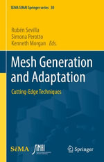 Mesh Generation and Adaptation : Cutting-Edge Techniques - Rubén Sevilla