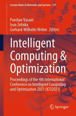 Intelligent Computing & Optimization : Proceedings of the 4th International Conference on Intelligent Computing and Optimization 2021 (ICO2021) - Pandian Vasant