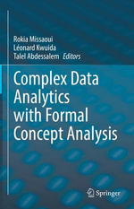 Complex Data Analytics with Formal Concept Analysis : Computer Science (R0) - Rokia Missaoui