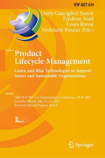 Product Lifecycle Management. Green and Blue Technologies to Support Smart and Sustainable Organizations : 18th IFIP WG 5.1 International Conference, PLM 2021, Curitiba, Brazil, July 11-14, 2021, Revised Selected Papers, Part I - Osiris Canciglieri Junior