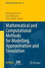 Mathematical and Computational Methods for Modelling, Approximation and Simulation : Springer Nature Proceedings excluding Computer Science - Domingo Barrera