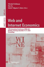 Web and Internet Economics : 17th International Conference, WINE 2021, Potsdam, Germany, December 14-17, 2021, Proceedings - Michal Feldman