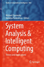 System Analysis & Intelligent Computing : Theory and Applications - Michael Zgurovsky