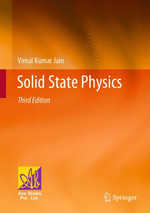 Solid State Physics : Physics and Astronomy (R0) - Vimal Kumar Jain
