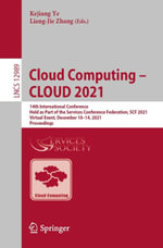 Cloud Computing - CLOUD 2021 : 14th International Conference, Held as Part of the Services Conference Federation, SCF 2021, Virtual Event, December 10-14, 2021, Proceedings - Kejiang Ye