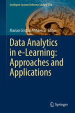 Data Analytics in e-Learning : Approaches and Applications - Marian Cristian Mih?escu