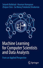 Machine Learning for Computer Scientists and Data Analysts : From an Applied Perspective - Setareh Rafatirad