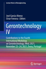 Gerontechnology IV : Contributions to the Fourth International Workshop on Gerontechnology, IWoG 2021, November 23-24, 2021, Evora, Portugal - José García-Alonso