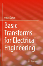 Basic Transforms for Electrical Engineering : Engineering (R0) - Orhan Özhan