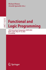 Functional and Logic Programming : 16th International Symposium, FLOPS 2022, Kyoto, Japan, May 10-12, 2022, Proceedings - Michael Hanus