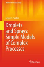 Droplets and Sprays : Simple Models of Complex Processes - Sergei S. Sazhin