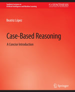 Case-Based Reasoning : A Concise Introduction - Beatriz López