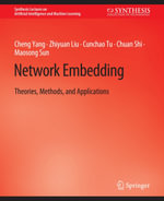 Network Embedding : Theories, Methods, and Applications - Cheng Yang