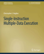 Single-Instruction Multiple-Data Execution - Christopher J. Hughes