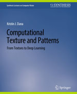 Computational Texture and Patterns : From Textons to Deep Learning - Kristin J. Dana
