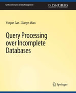 Query Processing over Incomplete Databases - Yunjun Gao