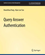Query Answer Authentication - HweeHwa Pang
