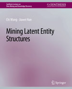 Mining Latent Entity Structures - Chi Wang