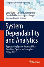 System Dependability and Analytics : Approaching System Dependability from Data, System and Analytics Perspectives - Long Wang