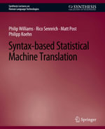 Syntax-based Statistical Machine Translation - Philip Williams