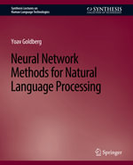 Neural Network Methods for Natural Language Processing - Yoav Goldberg
