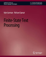 Finite-State Text Processing - Kyle Gorman