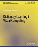 Dictionary Learning in Visual Computing - Qiang Zhang
