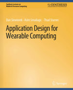 Application Design for Wearable Computing - Dan Siewiorek