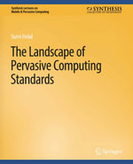 The Landscape of Pervasive Computing Standards - Sumi Helal