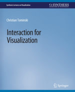 Interaction for Visualization - Christian Tominski