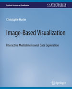 Image-Based Visualization : Interactive Multidimensional Data Exploration - Christophe Hurter