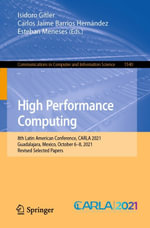 High Performance Computing : 8th Latin American Conference, CARLA 2021, Guadalajara, Mexico, October 6-8, 2021, Revised Selected Papers - Isidoro Gitler