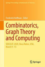 Combinatorics, Graph Theory and Computing : SEICCGTC 2020, Boca Raton, USA, March 9-13 - Frederick Hoffman