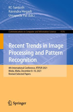 Recent Trends in Image Processing and Pattern Recognition : 4th International Conference, RTIP2R 2021, Msida, Malta, December 8-10, 2021, Revised Selected Papers - KC Santosh