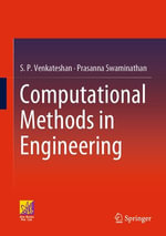 Computational Methods in Engineering : Mathematics and Statistics (R0) - S. P. Venkateshan